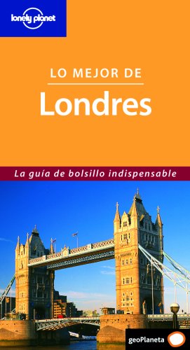 Stock image for Lo Mejor de Londres (Lonely Planet London Encounter (Spanish)) for sale by medimops