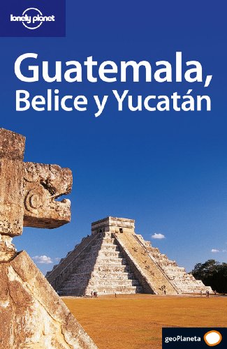 9788408056157: Guatemala, Belice y Yucatn (Guas de Pas Lonely Planet)