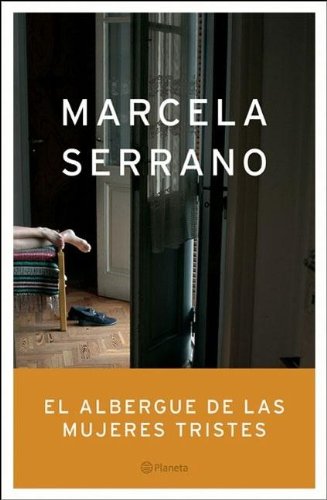 Beispielbild fr El Albergue de Las Mujeres Tristes (Spanish Edition) zum Verkauf von HPB-Red