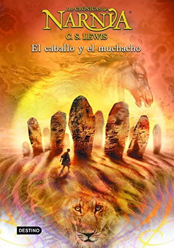 Stock image for El caballo y el muchacho: Las Cr nicas de Narnia 3 (Las cronicas de Narnia) (Spanish Edition) for sale by ThriftBooks-Atlanta