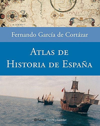 Atlas de Historia de España (Historia y Sociedad) (Spanish Edition)