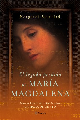 El Legado Perdido De Maria Magdalena. La Biblia Revela La Historia De La Esposa De Cristo (Fc) (Spanish Edition) (9788408057963) by Starbird, Margaret