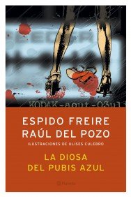 Stock image for La diosa del pubis azul (Autores Espaoles e Iberoamericanos) Freire, Espido; Del Pozo, Raul and Culebro, Ulises for sale by Releo