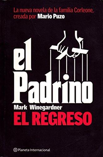 Beispielbild fr El Padrino, El Regreso/the Godfather,Winegardner, Mark; Puzo, Mario; zum Verkauf von Iridium_Books