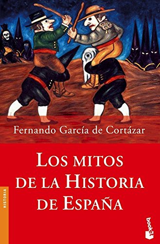 Stock image for Los mitos de la historia de Espaa (Divulgacin. Historia) for sale by medimops