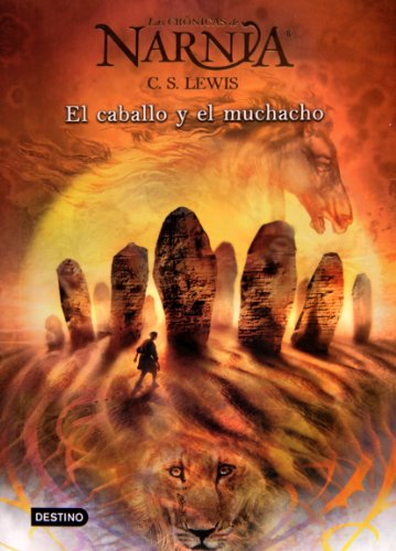 Stock image for El caballo y el muchacho / The Horse and His Boy (Cronicas de Narnia) (Spanish Edition) for sale by Ergodebooks