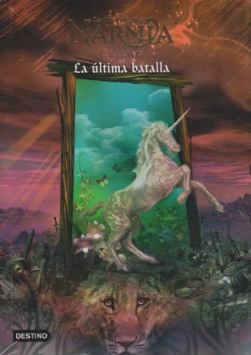 Stock image for La Ultima Batalla /the Last Battle (Las Cronicas De Narnia, Band 7) for sale by medimops