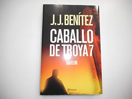 Caballo de Troya 7 (Nahum) (Spanish Edition) (9788408063018) by Benitez, Juan Jose
