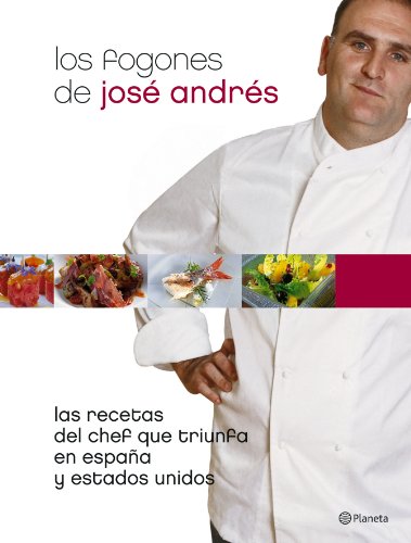 Imagen de archivo de LOS FOGONES DE JOS ANDRS . LAS RECETAS DEL CHEF QUE TRIUNFA EN ESPAA Y ESTADOS UNIDOS a la venta por Mercado de Libros usados de Benimaclet