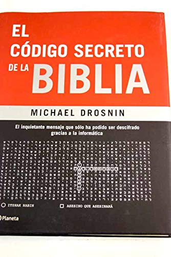 El codigo secreto de la Biblia/ The Secret Code of the Bible (Spanish Edition) (9788408063223) by Drosnin, Michael