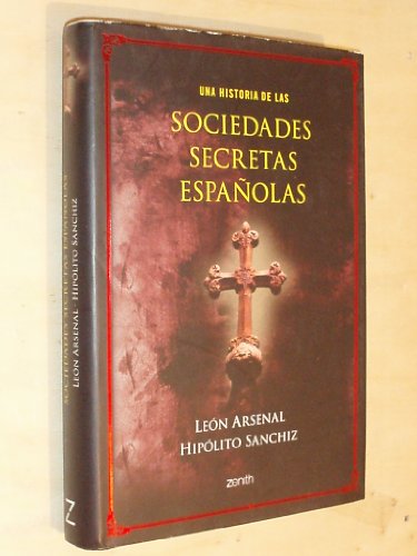 Beispielbild fr Una historia de las sociedades secretas espaolas zum Verkauf von Librera Prez Galds