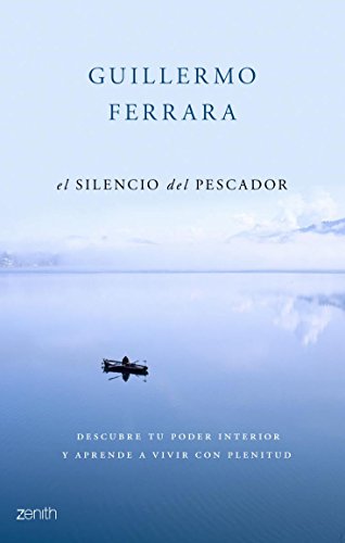 Imagen de archivo de El silencio del pescador: descubre tu poder mental y aprende a vivir con plenitud a la venta por NOMBELA LIBROS USADOS