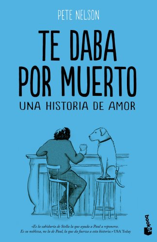 Stock image for Te daba por muerto. Una historia de amor (Primera edicin en Booket) for sale by Libros Angulo