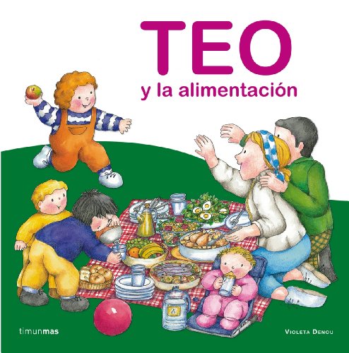 Imagen de archivo de Teo y la alimentacin (Teo Descubre) a la venta por medimops