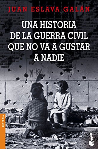 9788408065111: Una historia de la guerra civil que no va a gustar a nadie (Divulgacin)