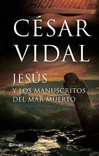 Stock image for Jesus Y Los Manuscritos Del Mar Muerto/jesus And the Manuscript of the Dead Sea for sale by Ammareal