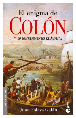 El enigma de ColÃ³n y los descubrimientos de AmÃ©rica (9788408065739) by Eslava GalÃ¡n, Juan