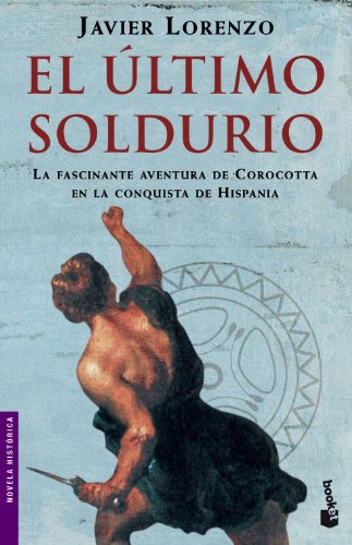 Imagen de archivo de EL ULTIMO SOLDURIO a la venta por KALAMO LIBROS, S.L.