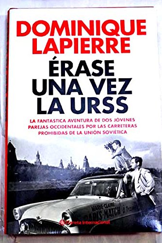 Imagen de archivo de erase una vez la urss dominique lapierre ed planeta a la venta por DMBeeBookstore