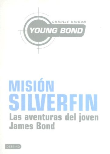 Stock image for Mision Silverfin / Silverfin (Young Bond) (Spanish Edition) for sale by Midtown Scholar Bookstore