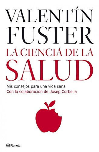 La Ciencia De La Salud/ the Science of Health (Spanish Edition) (9788408066200) by Fuster, Valentin