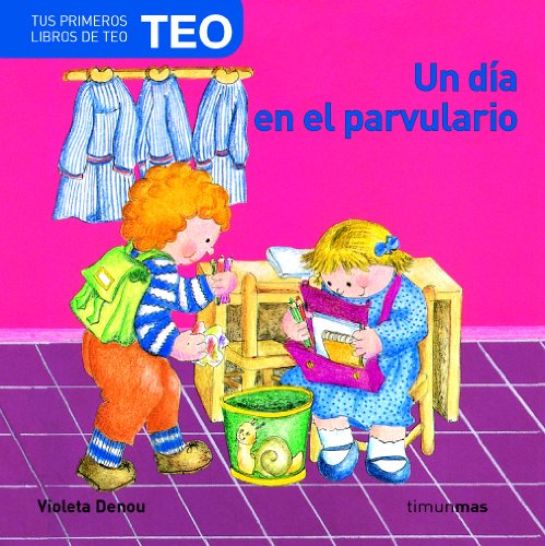 9788408066965: Un da en el parvulario (Tus primeros libros de Teo)