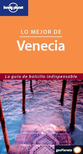 Lo mejor de Venecia (Lonely Planet) (Spanish Edition) (9788408069508) by Simonis, Damien