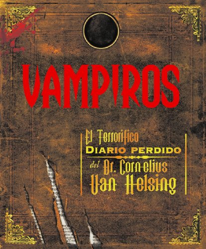 Stock image for Vampiros: el terrorfico diario del Dr. Cornelius Van Helsing. for sale by Librera PRAGA