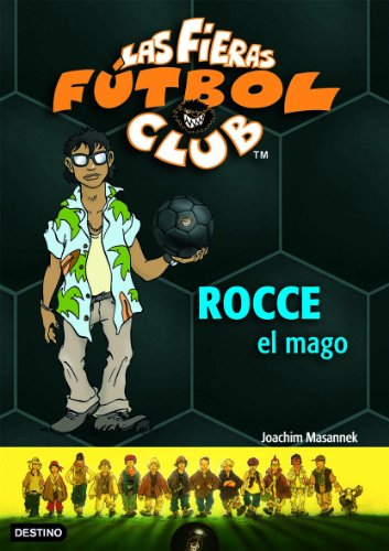 Rocce, el Mago: Las Fieras del Fútbol Club 12 - Masannek, Joachim:  9788408072812 - AbeBooks