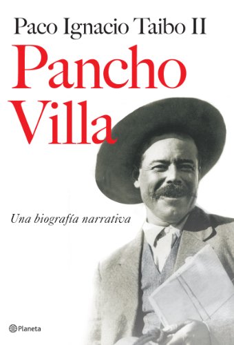 Pancho Villa. Una biografía narrativa - II, PACO IGNACIO TAIBO