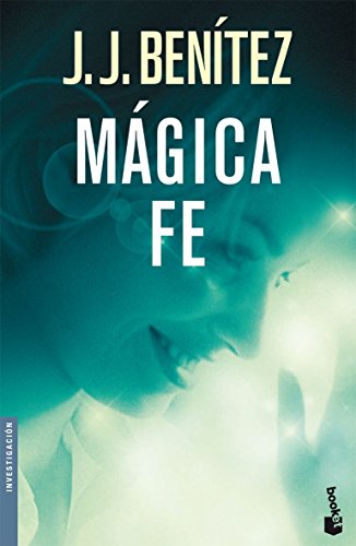 MÃ¡gica Fe (Spanish Edition) (9788408073406) by BenÃ­tez, J. J.