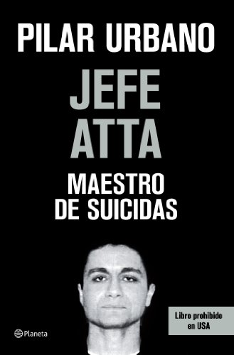 Beispielbild fr Jefe Atta. Maestro de suicidas (Planeta) zum Verkauf von LIBRERA MATHILDABOOKS