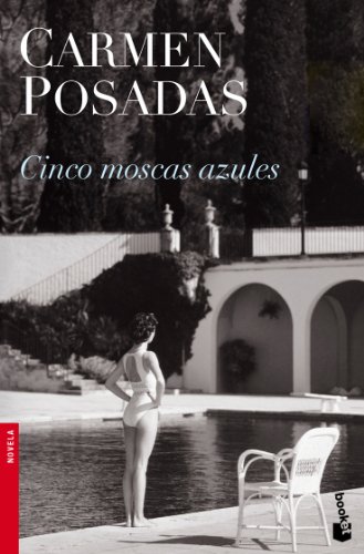 Cinco moscas azules (Novela y Relatos) - Posadas, Carmen