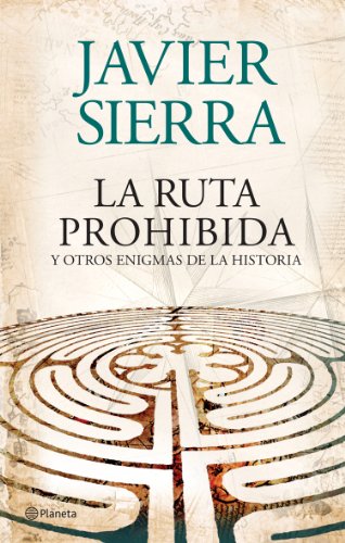 Beispielbild fr La ruta prohibida y otros enigmas de la historia. Novela histrica. zum Verkauf von Librera y Editorial Renacimiento, S.A.