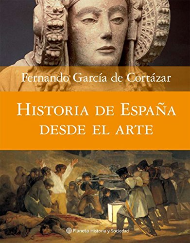 Imagen de archivo de Historia de España desde el arte (Spanish Edition) a la venta por Wizard Books