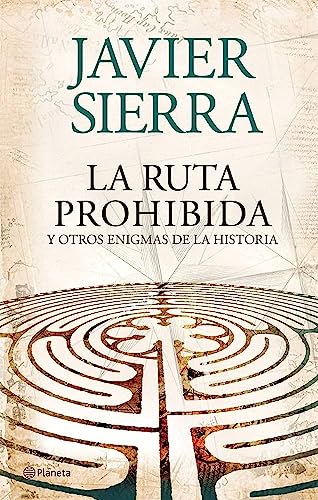 Imagen de archivo de La ruta prohibida y otros enigmas de la historia / The Forbidden Route and Other Enigmas of History (Spanish Edition) a la venta por Books From California