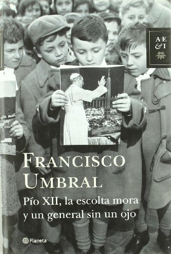 9788408075776: Po XII, la escolta mora y un general sin un ojo (Autores Espaoles e Iberoamericanos)