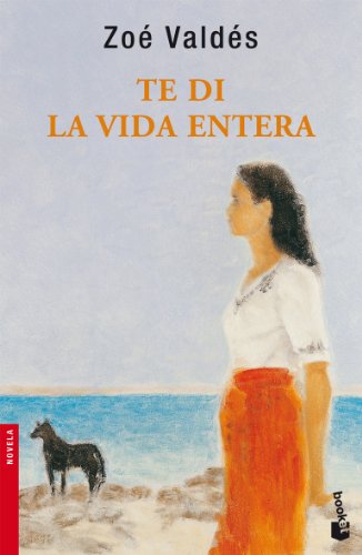 Stock image for Te di la vida entera (Spanish Edition) for sale by Irish Booksellers