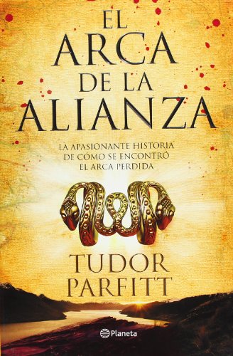 Stock image for El Arca De La Alianza/ Lost Ark of the Covenant: La Apasionante Historia de Como Se Encontro el Arca Perdida ((Fuera de coleccin)) for sale by medimops