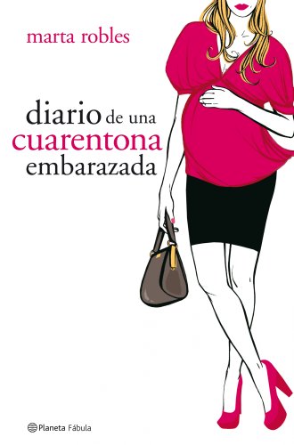 Imagen de archivo de Diario de una cuarentona embarazada (Planeta Fbula) a la venta por medimops