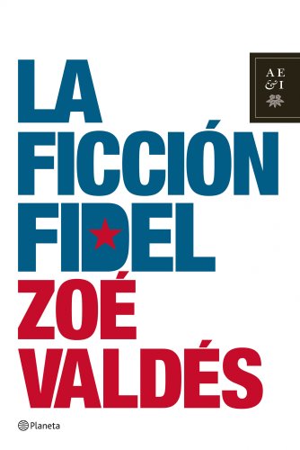 9788408078593: La ficcin Fidel (Autores Espaoles e Iberoamericanos)
