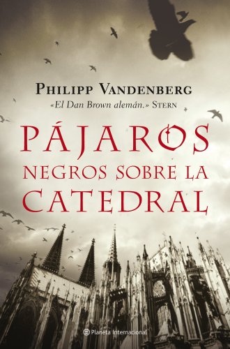 9788408079378: Pjaros negros sobre la catedral (Planeta Internacional)