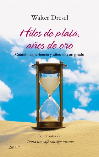 Stock image for HILOS DE PLATA, AOS DE ORO: Cuando experiencia y aos son un grado for sale by KALAMO LIBROS, S.L.