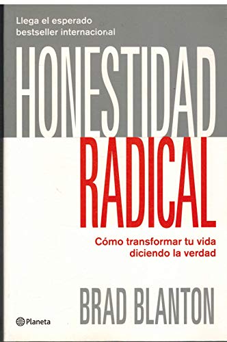 Stock image for Honestidad radical. Transforma tu vida diciendo la verdad for sale by OM Books