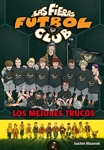 Imagen de archivo de Los mejores trucos: Las Fieras del Ftbol Club 14 (Las Fieras Futbol Club) Masannek, Joachim a la venta por Papiro y Papel