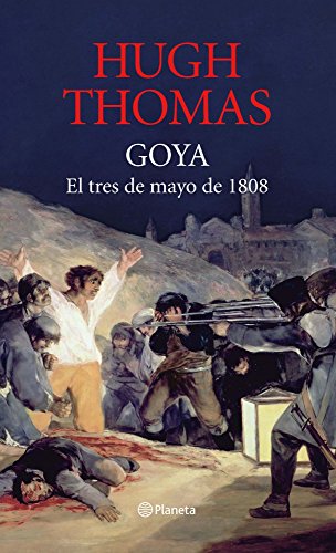 Goya: 3 de mayo de 1808 (9788408082408) by Thomas, Hugh