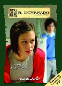 Imagen de archivo de La vida es sueo (El internado) a la venta por medimops