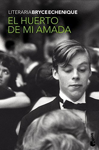 El huerto de mi amada (Spanish Edition) (9788408083337) by Bryce Echenique, Alfredo