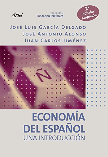Stock image for Economa del espaol : una introduccin (Coleccin Fundacin Telefnica) for sale by medimops