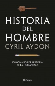 9788408085027: Historia del hombre : 150.000 aos de historia de la humanidad